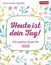 Heute ist dein Tag! Tagesabreißkalender